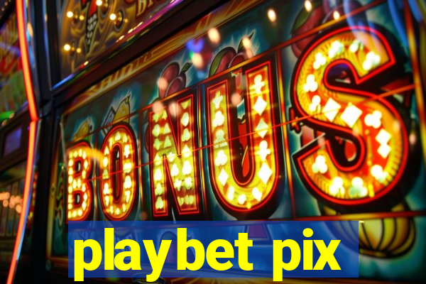 playbet pix